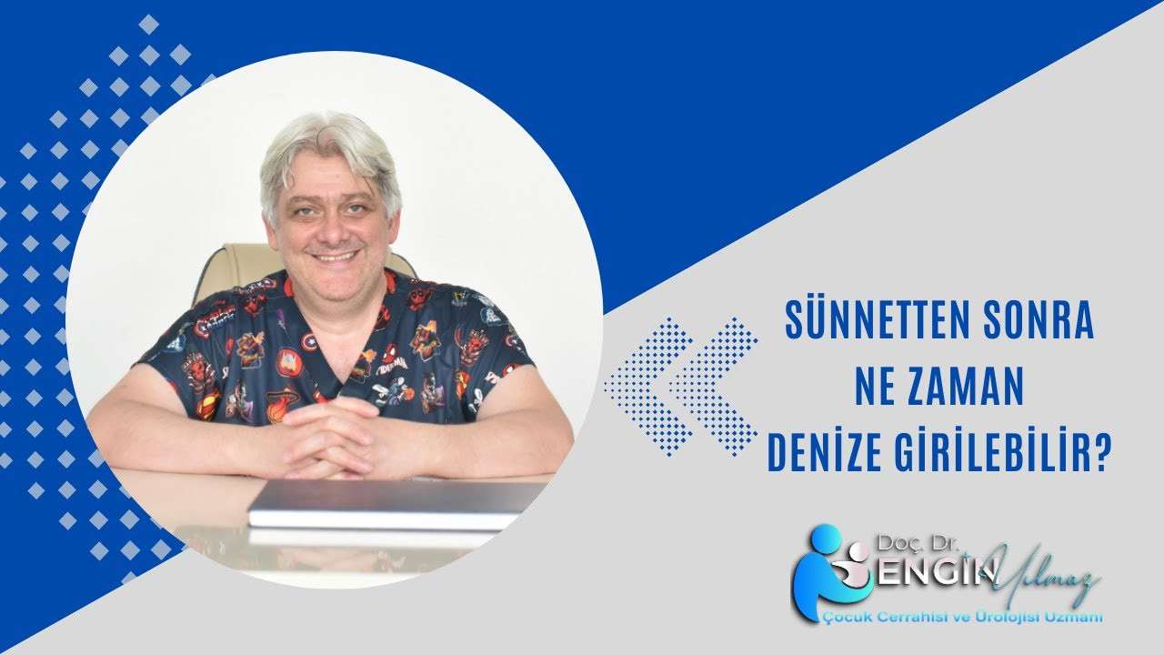 sünnet sonrası denize girme, sünnetten sonra banyo ne zaman, sünnet sonrası iyileşme süresi, sünnet sonrası hijyen, çocuklarda sünnet bakımı, yazın sünnet sonrası dikkat, deniz havuz sonrası sünnet, üroloji önerileri