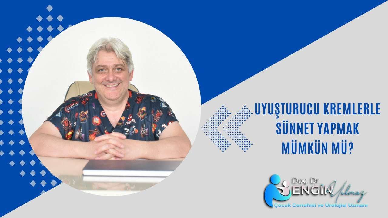 uyuşturucu kremle sünnet, kremle sünnet olur mu, sünnet anestezi yöntemleri, lokal anestezi sünnet, çocuklarda sünnet, sünnet nasıl yapılır, izmir sünnet doktoru, çocuk ürolojisi, sünnet yöntemleri